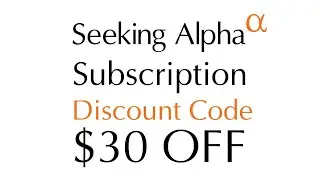 Seeking Alpha Subscription Discount 🚨 $30 Off