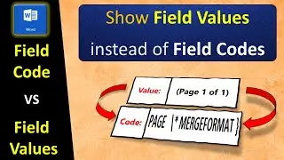 Field Codes VS Field Values in MS Word | Show or hide Field Codes or Field Values in MS Word