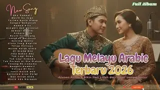 Lagu Melayu Arabic Terbaru 2026 💘 Alunan Asmara Bikin Hati Luluh dari Awal Sampai Akhir💘
