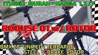 1,7 JUTA **** ITUNG2 MURAH - ROOUSE 01 BMX UNITED 20 INCH PAKE ROTOR TERBARU @UnitedBikeOfficial