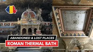 Abandoned Roman Thermal Bath - Lost Place Tour Romania
