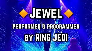 🔸Jewel🔸LED Buugeng act - Performed and programmed by Ring Jedi