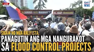 Protesters demand justice over alleged flood control corruption | GMA Integrated News