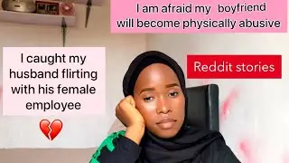 I am afraid my boyfriend will become physically abusive|Redditstories|2023|Nene jalloo