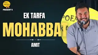 Ek Tarfa Mohabbat || AMIT || Poem & Kahaniyan || Open Mic Delhi  || Hindi Poetry
