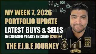 MY WEEK 7 PORTFOLIO UPDATE | MY LATEST BUYS & SELLS | INCREASED YEARLY INCOME $200+!