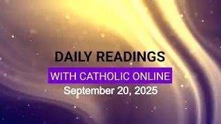 Daily Reading for Saturday, September 20th, 2025 HD