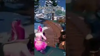 chicken gets hit by train #fortnite