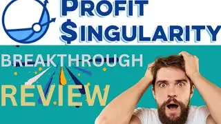 Profit Singularity Breakthrough Review: Is Profit Singularity Breakthrough Legit Full Review