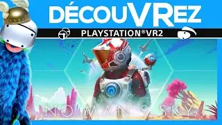 DécouVRez : NO MAN'S SKY sur PS VR2 | Mais c'est un truc de FLOU | VR Singe
