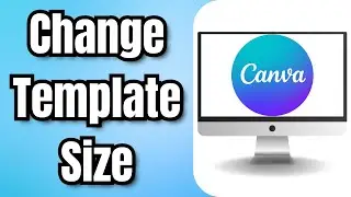 Как изменить размер шаблона в Canva &mdash; полное руководство