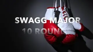 Swagg Major 10 Rounds