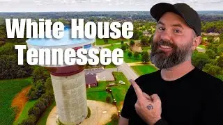 A Local's Guide To Living In White House, Tennessee