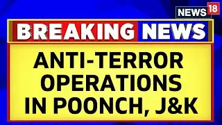 Jammu And Kashmir News | Anti-Terror Search Operation In Poonch | English News | CNN News18