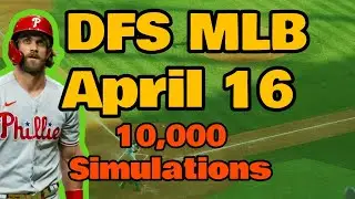 April 16 DFS MLB Top Plays on 10,000 Simulations in Excel