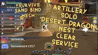 Dragon Nest SEA - Artillery Solo Gameplay Desert Dragon Nest Clear Service & Survive Sand Bind Mech