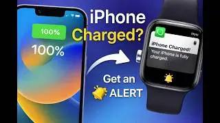 How to Get Apple Watch Notification When iPhone Is Fully Charged (iOS Shortcut)