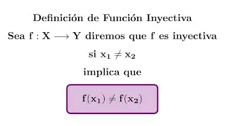 Definición de Función Inyectiva y Ejemplos Curso de Álgebra Superior