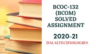 𝐁𝐂𝐎𝐂𝟏𝟑𝟐 𝐒𝐨𝐥𝐯𝐞𝐝 𝐀𝐬𝐬𝐢𝐠𝐧𝐦𝐞𝐧𝐭 𝟐𝟎𝟐𝟎-𝟐𝟏|| 𝐁𝐂𝐎𝐌 || 𝐈𝐆𝐍𝐎𝐔 || 𝐃𝐚𝐥𝐚𝐥𝐓𝐞𝐜𝐡𝐧𝐨𝐥𝐨𝐠𝐢𝐞𝐬