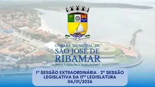1° SESSÃO EXTRAORDINÁRIA - 2° SESSÃO LEGISLATIVA DA 17° LEGISLATURA 06/01/2026