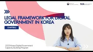 2. Legal Framework for Digital Government in Korea