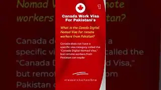Canada Work Visa for Pakistani Digital Nomad Visa for Remote Workers