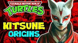 Kitsune Origin - TMNT's Brilliantly Written Shape Shifting Anti-Hero Witch Has A Tragic Backstory