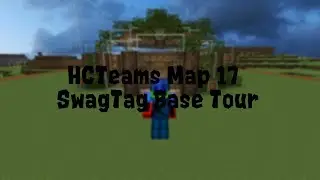 [HCTeams Map 17] SwagTag Base Tour!