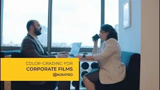 Color-grading for corporate videos | NJM Productions