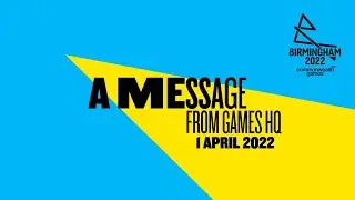 A message from Games HQ about this weeks CGA visits | 4 March 2022 | Birmingham 2022