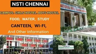 NSTI CHENNAI | NSTI CHENNAI FULL INFORMATION | kaise kon kiya kiya ??? | HOSTEL | FEES | FULL DETAIL