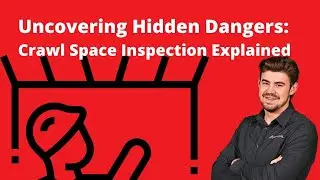 Uncovering Hidden Dangers: Crawl Space Inspection Explained