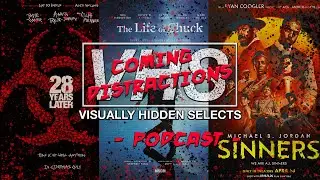 VHS PODCAST &ndash; COMING DISTRACTIONS: 28 YEARS LATER &ndash; THE LIFE OF CHUCK &ndash; SINNERS