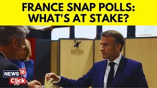 France Snap Parliamentary Elections | What's At Stake In Macron's Shock Snap Election Call? | G18V