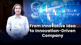From Innovative Idea to Innovation-Driven Company