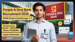 💼 Punjab & Sind Bank Recruitment 2025 😱 | MSME Relationship Manager | Full Details | Apply Now