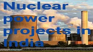 Location: Nuclear power projects in India