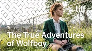 THE TRUE ADVENTURES OF WOLFBOY Trailer | TIFF 2021