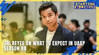 Jai Reyes talks about the upcoming UAAP Season 88 basketball | STARTING LINEUP | HIGHLIGHTS