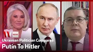 'Trying To Make A Deal With Putin Is Like Trying To Make A Deal With Hitler': Ukrainian Politician