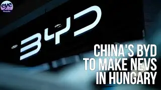 Chinese carmaker BYD to build its first European electric vehicle factory in Hungary