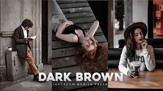 Dark Brown - Lightroom Mobile Presets | Brown Presets | Brown Filter | Lightroom Mobile Tutorial