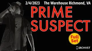 2023-02.04 Prime Suspect @ the Warehouse (Richmond, VA) | [FULL SET]