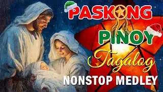 100 Best Tagalog Christmas Songs 2026🎄🎶Nonstop Paskong Pinoy Medley 🎅✨Nonstop Medley
