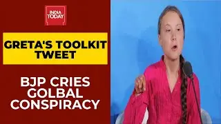 Greta Thunberg's Toolkit: BJP Cries Global Conspiracy To Defame India | India Today