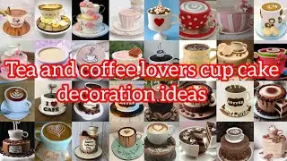 Tea and coffee lovers cup cake designs ideas/tea cup cake/tea lovers theme cake/coffee cup cake#cake