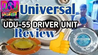 यूनिवर्सल ड्राइवर यूनिट के बारे में जानकारी । Universal UDU-55 DRIVER UNIT Full review video 