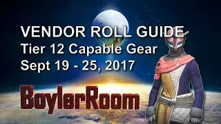 DESTINY: Age of Triumph - Weekly Vendor Guide - 12 Tier Capable Gear - September 19 - 25, 2017