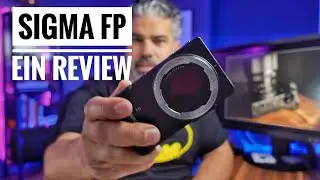 Sigma FP &ndash; Ein review der kleinsten Vollformatkamera auf dem Markt