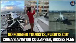 China Isolated: Flights Cut, Foreign Tourists Gone, Airlines Suffer Massive Losses